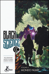 Black science. 4: Mondo nume
