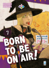 Born to be on air!. 7.