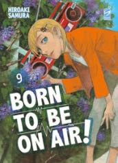 Born to be on air!. 9.