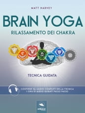 Brain Yoga. Rilassamento dei chakra