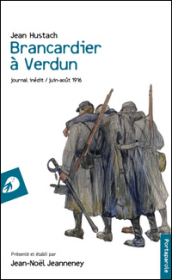 Brancardier à Verdun. Journal inédit, juin-août 1916