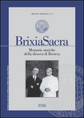 Brixia Sacra (2012) vol. 1-2. Memorie storiche della diocesi di Brescia
