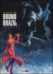 Bruno Brazil. L integrale. 3.