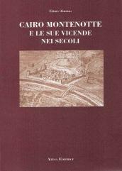 Cairo Montenotte e le sue vicende nei secoli (rist. anast. Cairo Montenotte, Arti Grafiche, 1929)