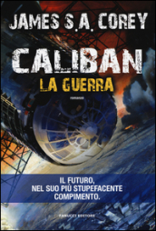 Caliban. La guerra. The Expanse. Vol. 2