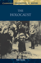 Cambridge Perspectives in History. Perspectives in History:The Holocaust Paperback