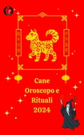 Cane Oroscopo e Rituali 2024