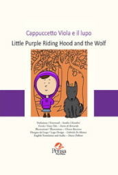 Cappuccetto Viola e il lupo-Little Purple Riding Hood and the Wolf. Con File audio per il download