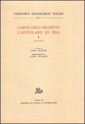 Carte dell Archivio capitolare di Pisa. 1: 930-1050