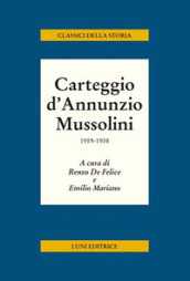 Carteggio d Annunzio Mussolini. 1919-1938