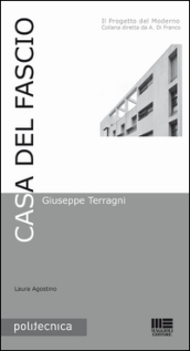 Casa del Fascio. Giuseppe Terragni