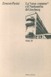 La Casa comune e il Narkomfin di Ginzburg (1928-29)