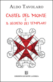 Castel del Monte e il segreto dei templari