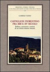 Castiglion Fiorentino fra XIII e XV secolo. Politica, economia e società di un centro minore toscano