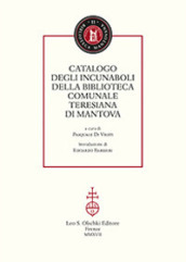 Catalogo degli incunaboli della Biblioteca comunale Teresiana di Mantova