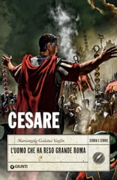 Cesare. L uomo che ha reso grande Roma