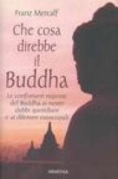 Che cosa direbbe il Buddha
