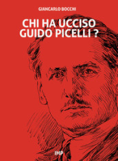 Chi ha ucciso Guido Picelli?
