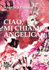 Ciao, mi chiamo Angelica. Con Meta Liber© con audiolibro letto dall autrice e tema musicale