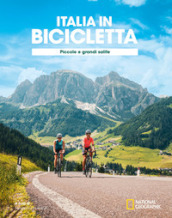 Ciclovie con vista: piccole e grandi salite. Italia in bicicletta. National Geographic