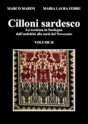 Cilloni sardesco. La tessitura in Sardegna dall antichità alla metà del Novecento. 2.