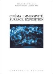 Cinéma. Immersivité, surface, exposition