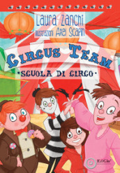 Circus Team. Scuola di circo