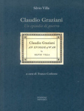 Claudio Graziani. Un episodio di guerra