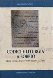 Codici e liturgia a Bobbio. Testi, musica e scrittura (secoli X-XII)