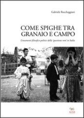 Come spighe ta campo e granaio. Lineamenti filosofico-politici della «questione rom» in Italia