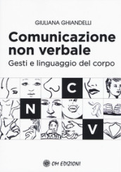 Comunicazione non verbale. Gesti e linguaggio del corpo