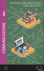 Comunicazionepuntodoc (2023). Vol. 28: Tecnologie prima della scuola? Studi sull età 0-6 anni