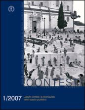 Contesti. Città territori progetti (2007). 1: Luoghi contesi: la riconquista dello spazio pubblico