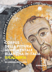Corpus della pittura monumentale bizantina in Italia. 2: Calabria