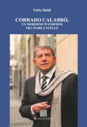 Corrado Calabrò, un moderno wanderer tra mare e stelle