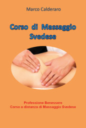 Corso di massaggio svedese. Professione benessere. Corso a distanza di massaggio svedese
