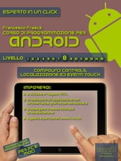 Corso di programmazione per Android - Livello 8