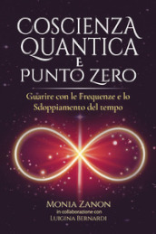 Coscienza quantica e punto zero