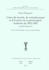 Cours de morale, de métaphisique et d histoire de la philosophie moderne de 1892-1893 au lycée Henry-IV