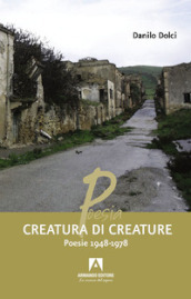 Creatura di creature. Poesie 1948-1978