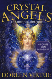 Crystal angels. Le carte dell oracolo. Con 44 Carte