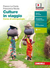 Culture in viaggio. Corso di antropologia. Volume unico. Per le Scuole superiori. Con espansione online