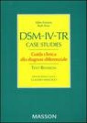 DSM-IV-TR case studies. Guida clinca alla diagnosi differenziale