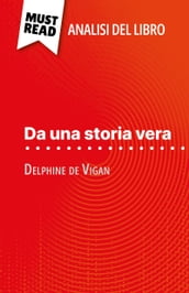 Da una storia vera di Delphine de Vigan (Analisi del libro)
