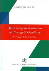 Dall evangelii nuntiandi all evangelii gaudium. Il coraggio della modernità