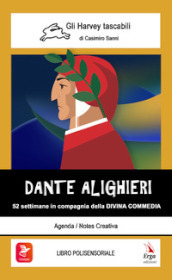 Dante Alighieri. 52 settimane in compagnia della Divina Commedia. Con video e materiali fruibili con QR Code