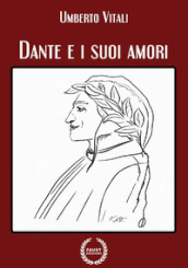 Dante e i suoi amori