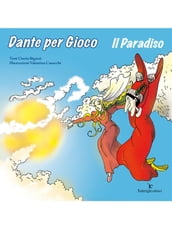 Dante per Gioco - Il Paradiso