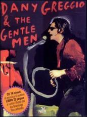 Dany Greggio & The Gentleman. Ediz. illustrata. Con CD Audio