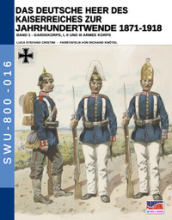 Das deutsche heer des kaiserreiches zur jahrhundertwende 1871-1918. Nuova ediz.. 1.